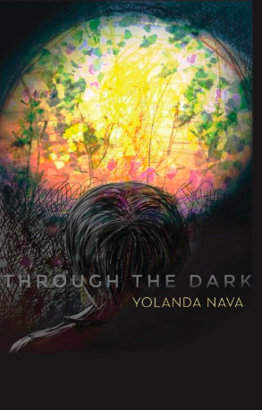 Through the Dark by Yolanda Nava